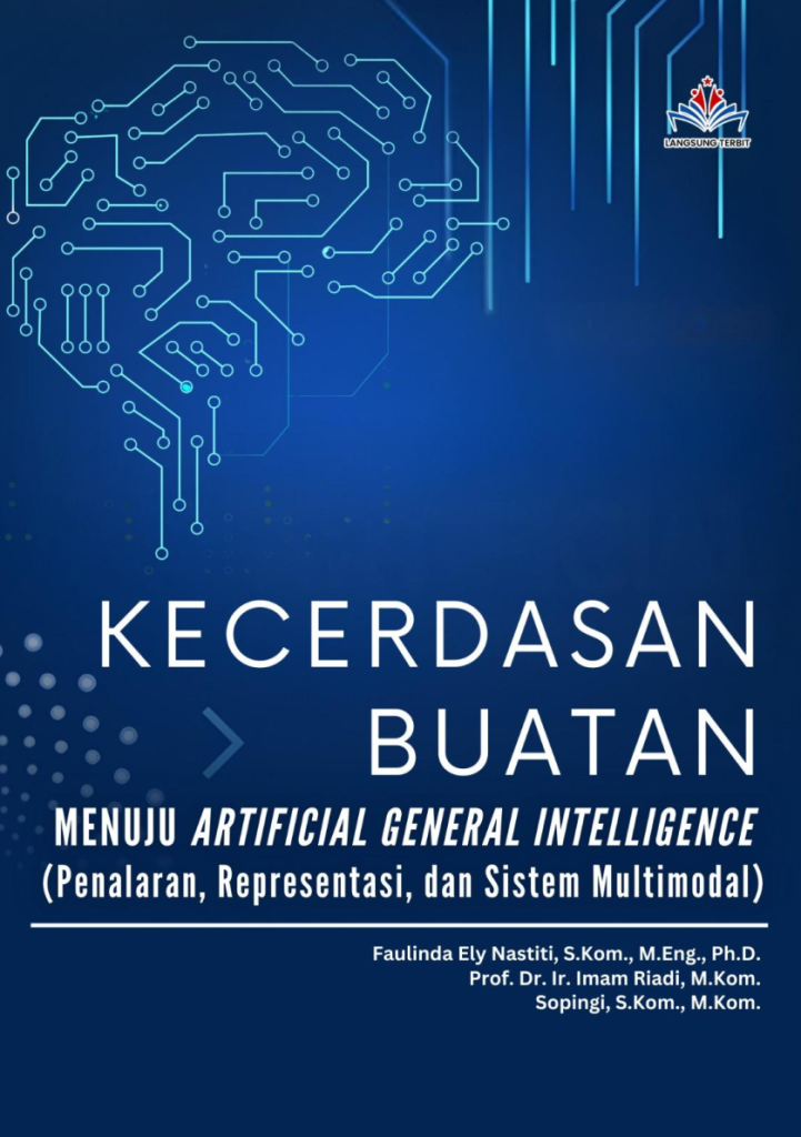 Kecerdasan Buatan Menuju Artificial General Intelligence (Penalaran, Representasi, Dan Sistem Multimodal)